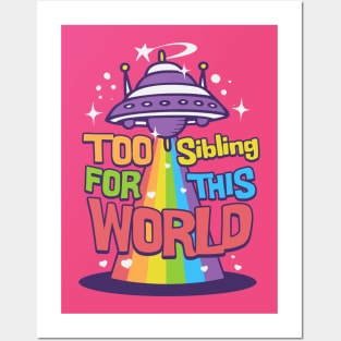 Too sibling this world Posters and Art